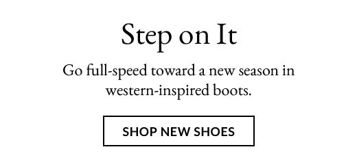 Step on It | SHOP NEW SHOES