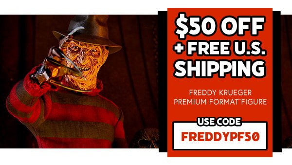$50.00 OFF & FREE U.S. SHIPPING! - Freddy Krueger Premium Format Figure - USE CODE: FREDDYPF50