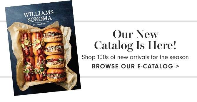 Our New Catalog Is Here! BROWSE OUR E-CATALOG