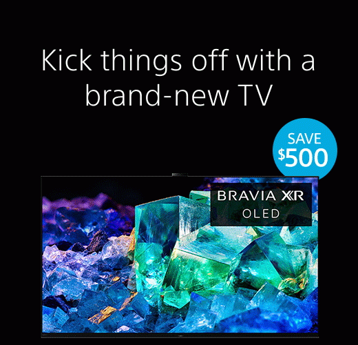 Kick things off with a brand-new TV | SAVE $500