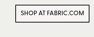 SHOP AT FABRIC.COM