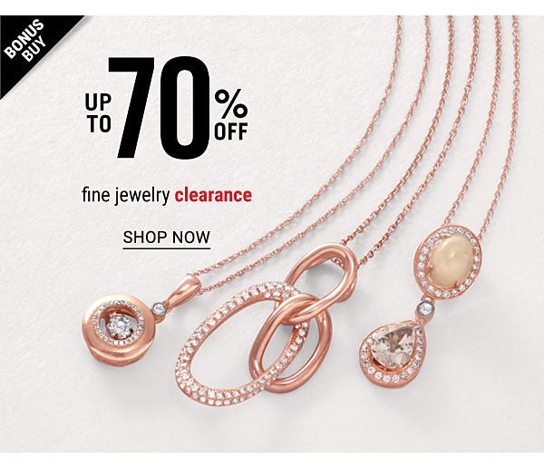 Bonus Buy - Up to 70% off fine jewerlry clearance. Shop Now.