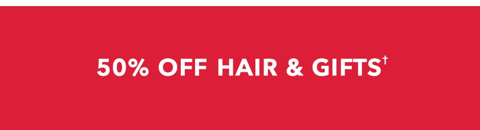 50% off Hair and Gifts!