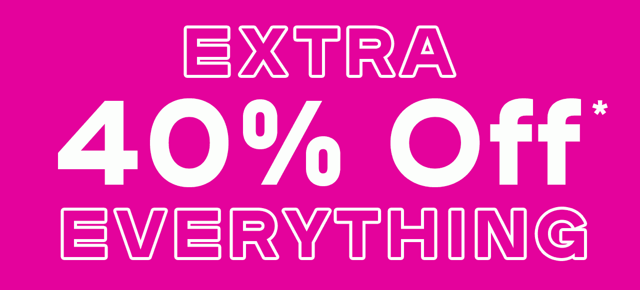 Email Exclusive Deal Savings Start NOW 40% Off* Everything Use code FUN40 online or scan store barcode by 10/06 Excludes gift cards, piercing & hair claws promotion