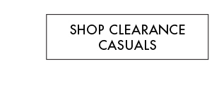 SHOP CLEARANCE CASUALS