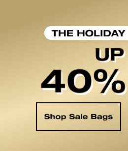 The holiday sale is here up to 40% off. SHOP SALE BAGS