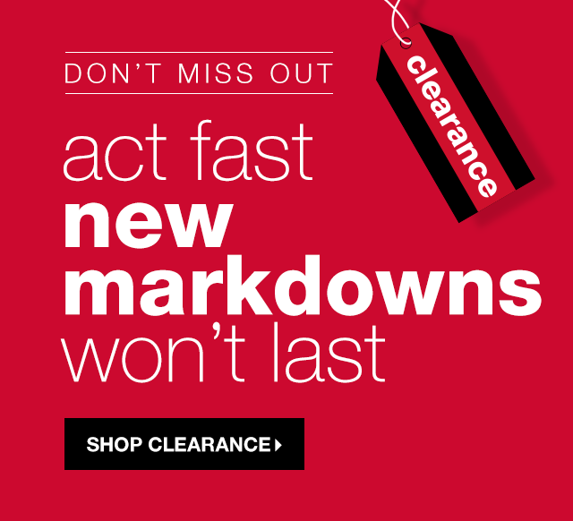 Don’t Miss Out: Act Fast, New Markdowns Won’t Last! - Shop Clearance