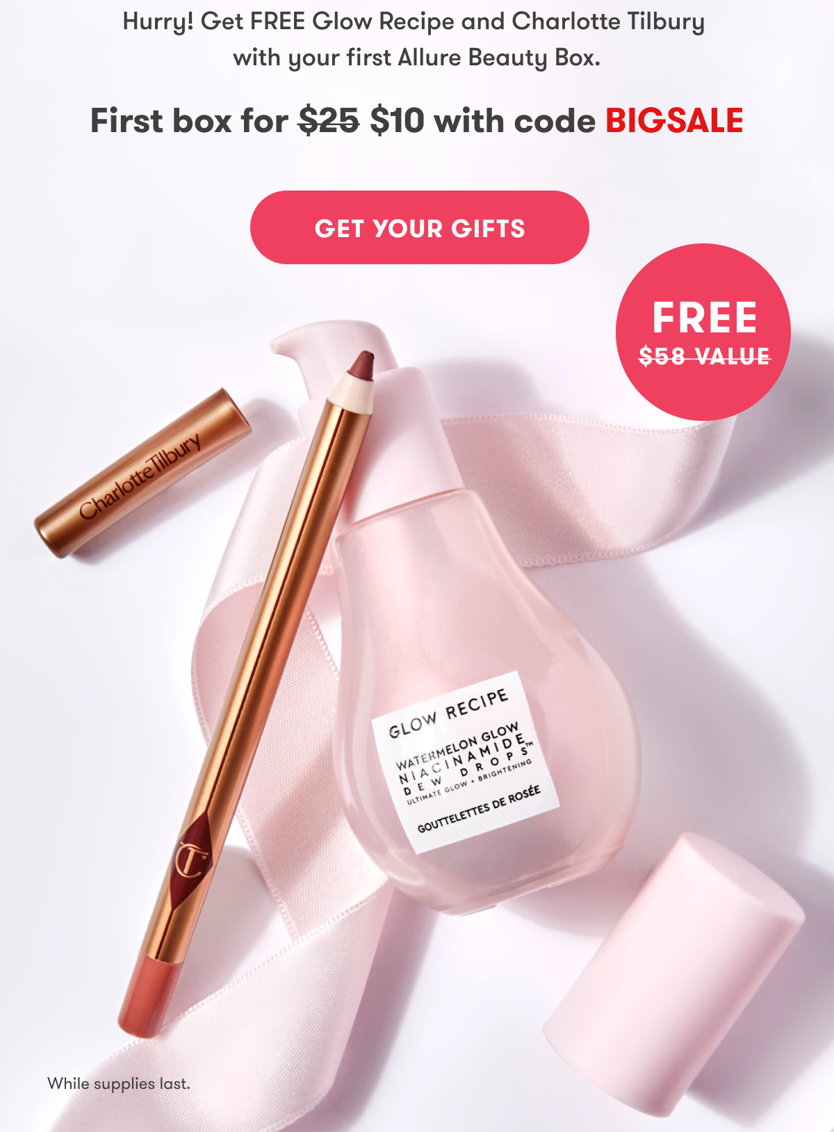Black Friday, Two free gifts. Hurry! Get FREE Glow Recipe and Charlotte Tilbury with your first Allure Beauty Box. Get your first box for $10 with code BIGSALE. GET YOUR GIFTS