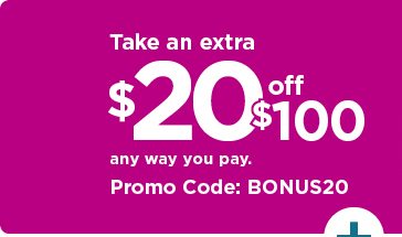 take an extra $20 off $100 using promo code BONUS20. shop now.