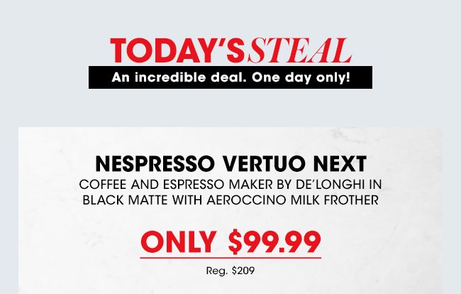 NESPRESSO ONLY $124.99