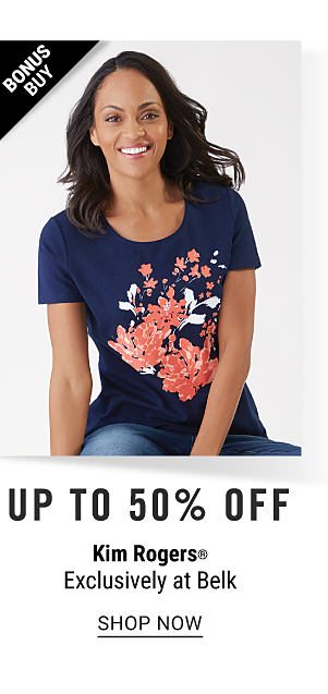 Bonus Buy! Up to 50% off Kim Rogers - Shop Now