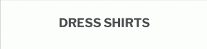 DRESS SHIRTS