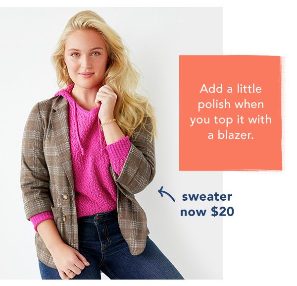 Add a little polish when you top it with a blazer. Sweater now $20.