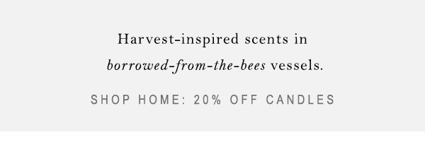 Shop 20% off candles.