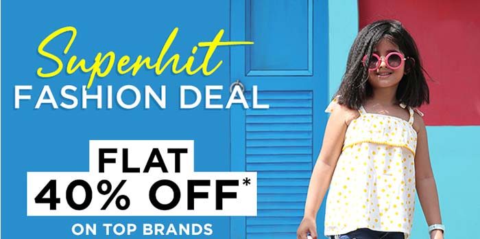 SUPERHIT FASHION DEAL - FLAT 40% OFF* ON TOP BRANDS