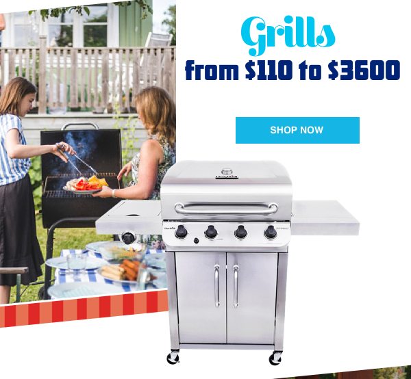 Grills from $110 to $3600.