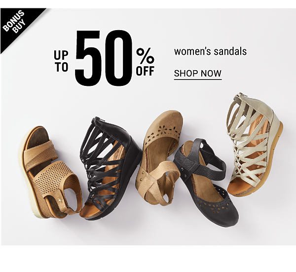 Bonus Buy - Up to 50% off women's sandals. Shop Now.