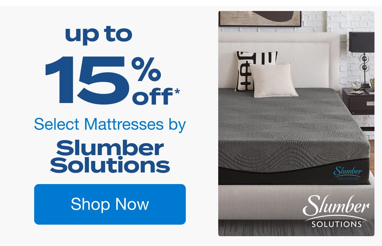 Up to 15% Off Select Mattresses by Slumber Solutions*