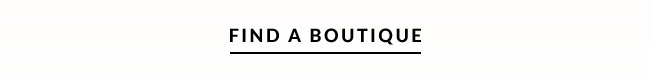 FIND A BOUTIQUE