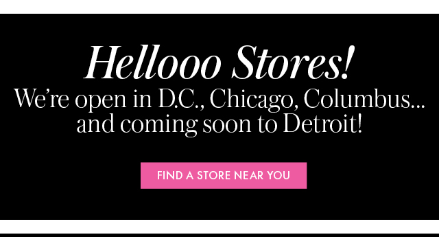 Hello stores! Find a store near you