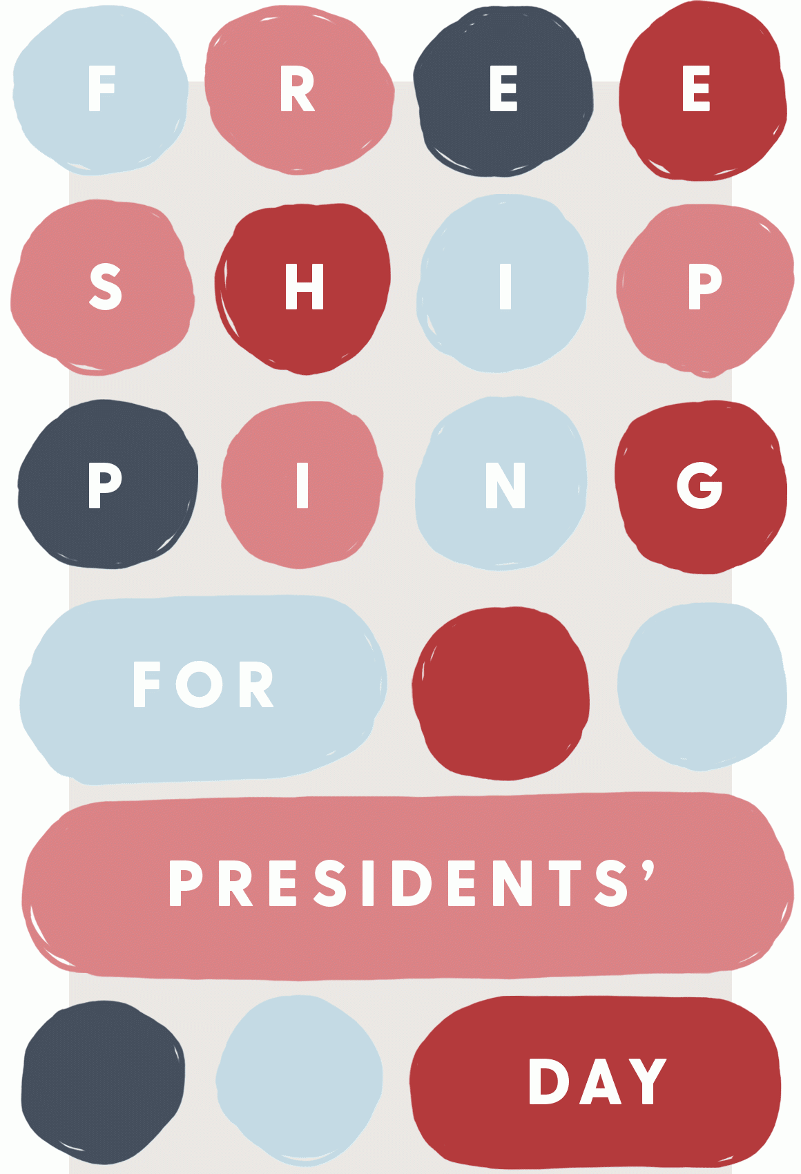 FREE SHIPPING for Presidents' Day