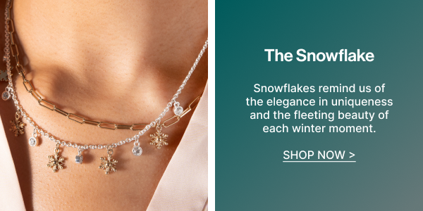 The Snowflake | SHOP NOW