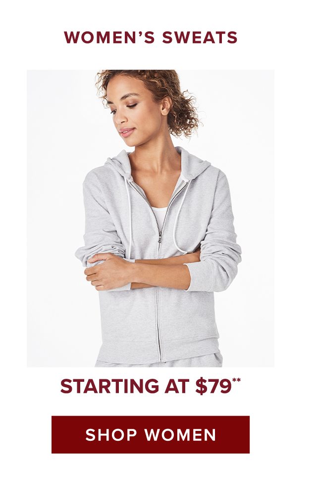 Women's Sweats Starting at $79 Shop Women