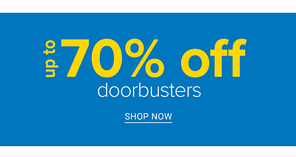 Up to 70% off Doorbusters. Shop Now.