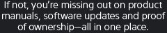 If not, you’re missing out on product manuals, software updates and proof of ownership—all in one place.