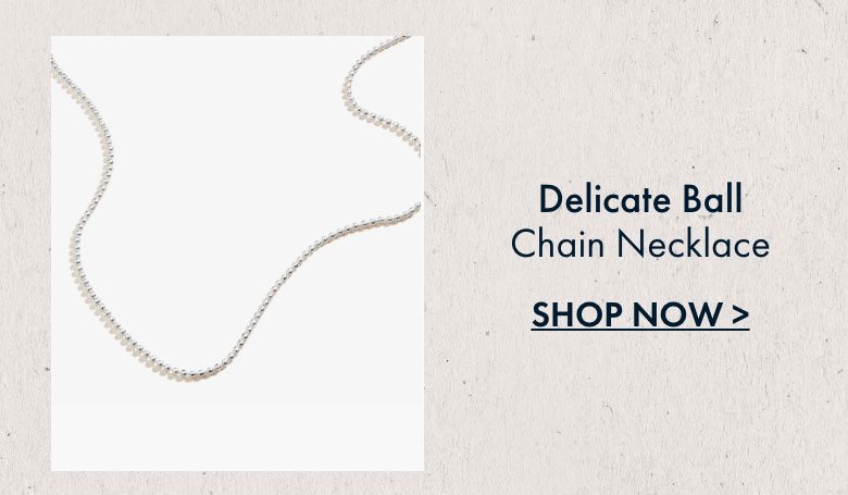 35% Off Delicate Ball Chain Necklace | Shop Now