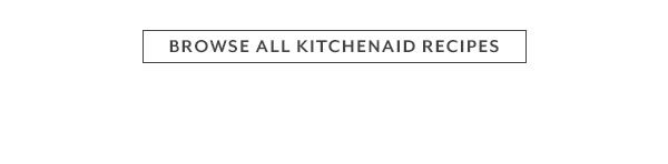 Browse All KitchenAid Recipes