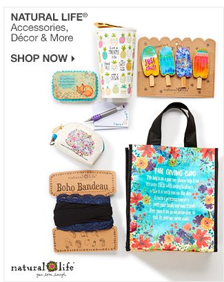 Shop Natural Life Accessories, Decor & More