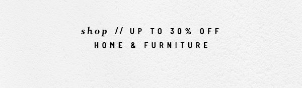 shop up to 30 home and furniture