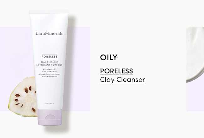 OILY - PORELESS Clay Cleanser