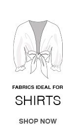 SHOP FABRICS IDEAL FOR SHIRTS