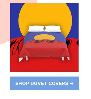 SHOP DUVET COVERS >