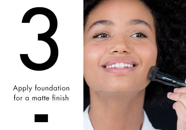 3. Apply foundation for a matte finish