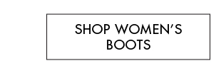 SHOP WOMEN'S BOOTS