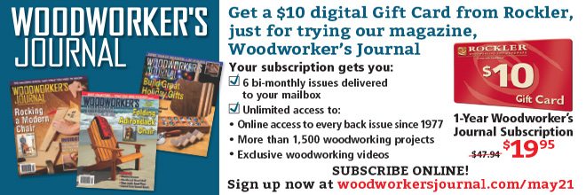 Get a $10 digital gift card from Rockler, just for trying Woodworker's Journal!