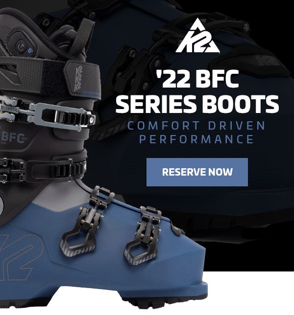 K2 '22 BFC SERIES BOOTS - RESERVE NOW