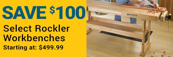 SAVE $100 select Rockler Workbenches