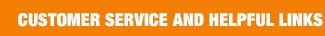 CUSTOMER SERVICE AND HELPFUL LINKS