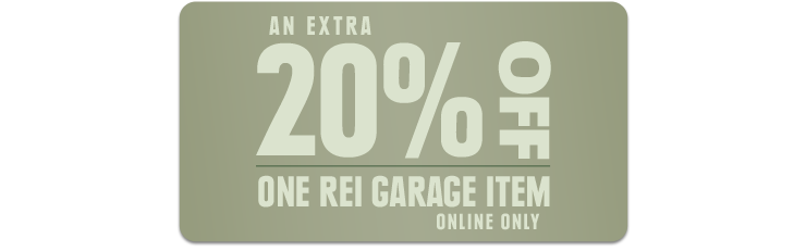 AN EXTRA 20% OFF ONE REI GARAGE ITEM ONLINE ONLY