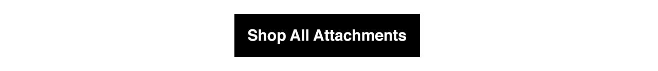 Shop All Attachments