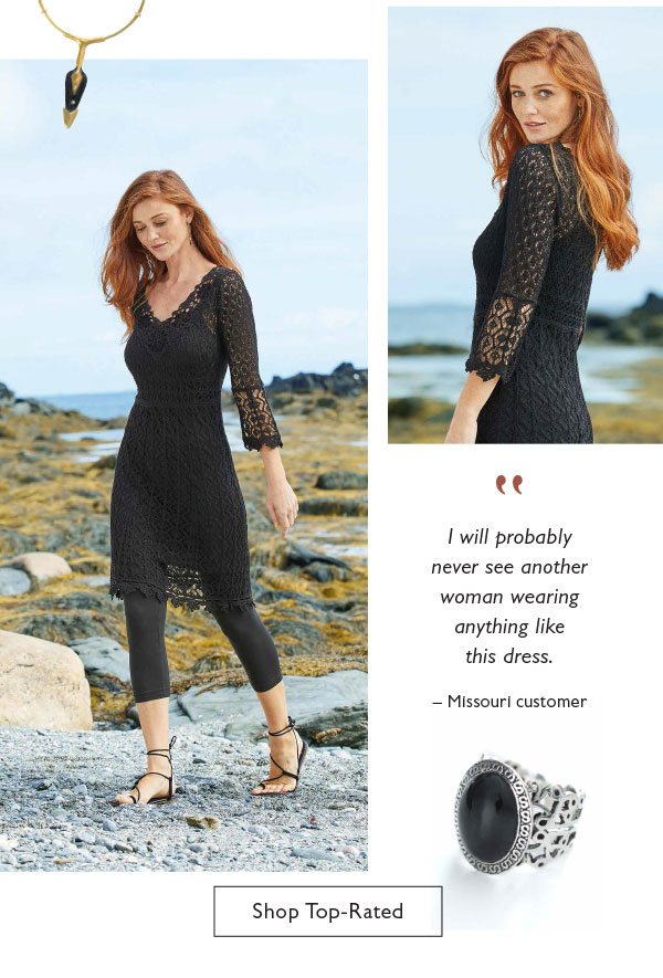"I will probably never see another woman wearing anything like this dress." –Missouri customer. Shop Top-Rated.