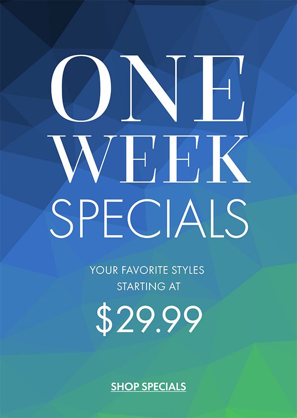 One week specials