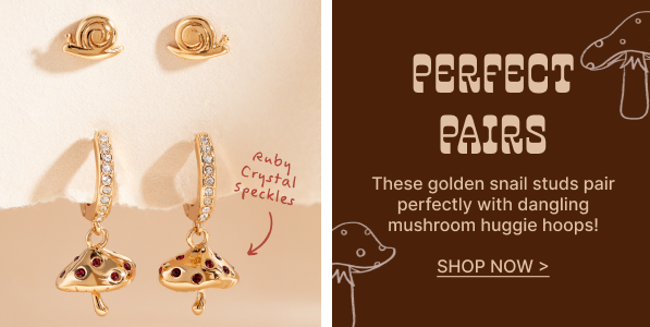 Perfect Pairs | These golden snail studs pair perfectly with dangling mushroom huggie hoops!