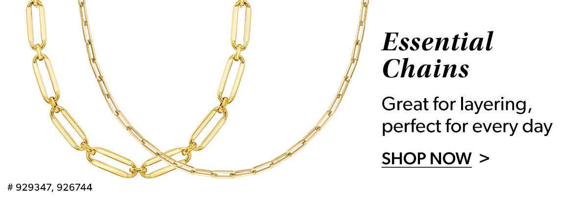 Essential Chains. Shop Now