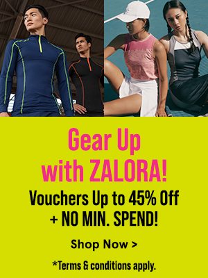 Gear Up With ZALORA! Vouchers Up to 45% off + NO MIN. SPEND!