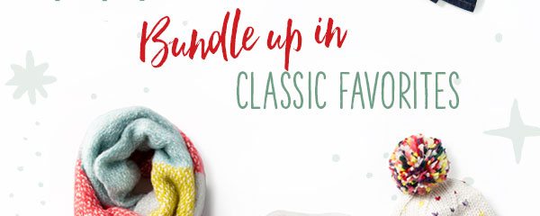 Bundle up in classic favorites